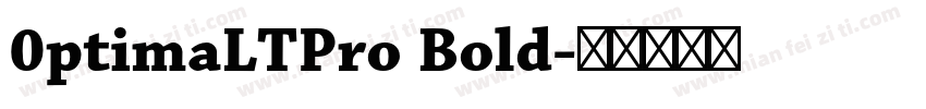 0ptimaLTPro Bold字体转换